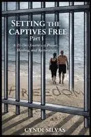 Cyndi Silvas - Setting The Captives Free, Häftad. Tillgänglighet: Lägg i varukorg