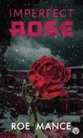 Roe Mance - Imperfect Rose, Inbunden