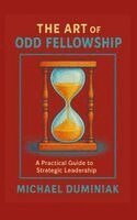 Michael Duminiak - Art of Odd Fellowship, Inbunden
