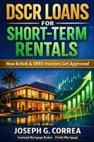 Joseph G Correa - DSCR Loans for Short-Term Rentals, Häftad