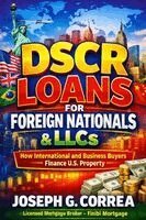 Joseph G Correa - DSCR Loans for Foreign Nationals & LLCs, Häftad