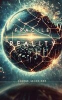 George Schnaider - Fragile Reality, Inbunden