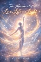Yvonne Trapani - Movement of Love, Life and Light, Häftad