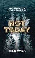 Mike Avila - Not Today, Inbunden. Tillgänglighet: Lägg i varukorg