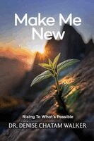 Denise Walker - Make Me New, Häftad