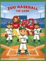 Michael Dwyer - Zoo Baseball The Game, Inbunden