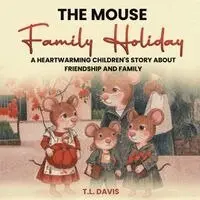 T L Davis - Mouse Family Holiday, Häftad. Tillgänglighet: Lägg i varukorg