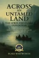 Blake Whitworth - Across an Untamed Land, Häftad. Tillgänglighet: Lägg i varukorg