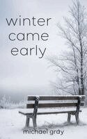 Gray - Winter Came Early, Inbunden