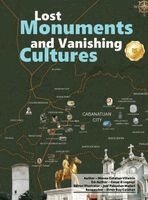 Nieves Catahan Villamin, Cesar G Legaspi - Lost Monuments and Vanishing Culture, Inbunden