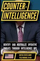 Matthew Luke - U.S. Army Counterintelligence Manual (FM 34-60): Counterintelligence Operations and Threat Analysis Doctrine, Häftad