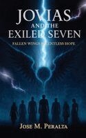 Jovias and the Exiled Seven: Fallen Wings, Relentless Hope