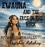 Taytshee' Ashshay - Ewauna and the Face in the Rock, Inbunden