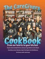 Joel Carson - CareGivers CookBook, Inbunden