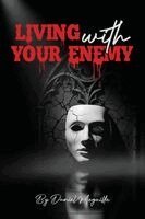 Daniel Meguille - Living with Your Enemy, Häftad