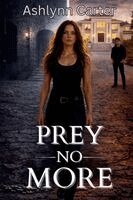Ashlynn Carter - Prey No More, Häftad