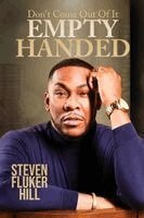 Steven Fluker Hill - Don't Come Out Of It Empty Handed, Häftad