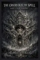 Observer Is the Spell
