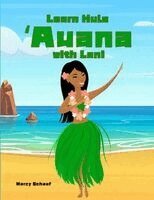 Marcy Schaaf - Learn Hula ʻAuana with Lani, Häftad