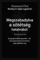 Emmanuel Eni, Zacharias Godseagle - Megszabadulva a sötétség hatalmából - Bővített kiadás 2025, Häftad