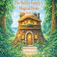 Cynthia C Stanley - Dublin Family Magical Home, Book 3, Häftad