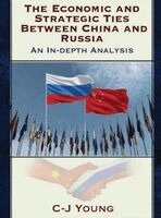 C J Young - Economic and Strategic Ties Between China and Russia, Inbunden