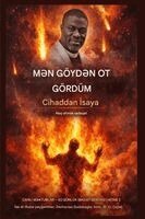 Isa El-Buba, Zacharias Godseagle, Ambassador Monday O Ogbe - Göydən od gördüm, Häftad