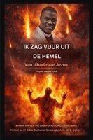 Isa El-Buba, Ambassador O Ogbe - Ik zag vuur uit de hemel., Häftad