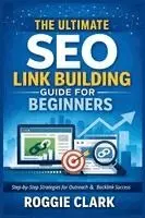 Ultimate SEO Link Building Guide for Beginners