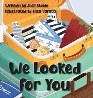 Jaeli Steele - We Looked for You, Inbunden