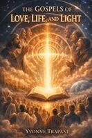 Yvonne Trapani - Gospels of Love, Life, and Light, Häftad