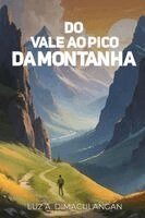 Luz A Dimaculangan - Do Vale Ao Pico Da Montanha, Häftad