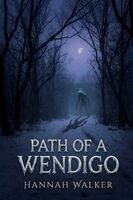 Hannah Walker - Path of a Wendigo, Häftad