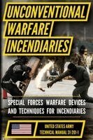 Matthew Luke - U.S. Army Special Forces Guide to Unconventional Warfare Manual (TM 31-201-1): Devices and Techniques for Incendiaries, Häftad