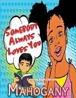 Mahogany Clark - Somebody Always Loves You, Häftad