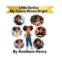 Anetham Henry - Little Genius My Future Shines Bright, Häftad. Tillgänglighet: Lägg i varukorg