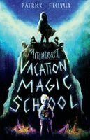 Patrick Freivald - Mitchcraft: Vacation Magic School, Häftad