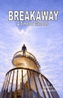 Tim G Hedlin - BREAKAWAY - A Time for Miracles, Häftad