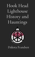 Frandsen - Hook Head Lighthouse History and Hauntings, Häftad