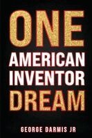 George Darmis - ONE American Inventor DREAM, Häftad