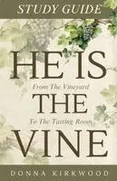Donna Kirkwood - He is The Vine, Häftad. Tillgänglighet: Lägg i varukorg