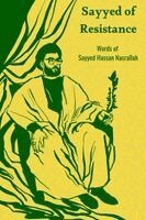 Hassan Nasrallah - Sayyed of Resistance, Words of Sayyed Hassan Nasrallah, Häftad