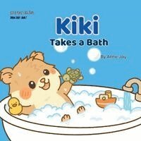 Anne Jay - Kiki Takes a Bath, Häftad