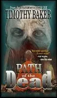 Timothy Baker - Path of the Dead, Inbunden. Tillgänglighet: Lägg i varukorg