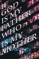 Paula J Fisk - If God Is My Father, Who Is My Mother?, Häftad