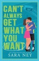 Sara Ney - Can't Always Get What You Want, Häftad
