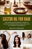 Felicity Paulman - Castor Oil for Hair, Häftad. Tillgänglighet: Lägg i varukorg