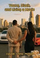 Claude McRae - Young, Black and Living A Movie, Inbunden. Tillgänglighet: Lägg i varukorg