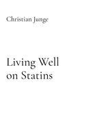 Christian Junge - Living Well on Statins, Häftad