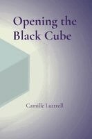 Camille Luttrell - Opening the Black Cube, Häftad